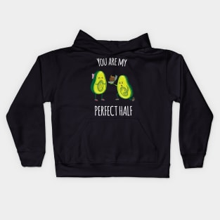 You're my perfect half - Funny Avocado gift Kids Hoodie
